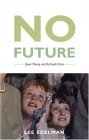 No Future: Queer Theory and the Death Drive